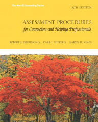 Title: Assessment Procedures for Counselors and Helping Professionals / Edition 8, Author: Robert J. Drummond
