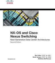 Title: NX-OS and Cisco Nexus Switching: Next-Generation Data Center Architectures, Author: Ron Fuller