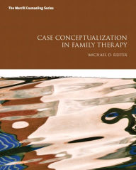 Title: Case Conceptualization in Family Therapy / Edition 1, Author: Michael Reiter