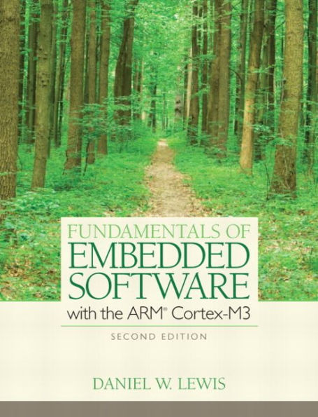 Fundamentals of Embedded Software with the ARM Cortex-M3 / Edition 1