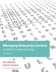 Title: Managing Enterprise Content: A Unified Content Strategy, Author: Ann Rockley