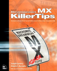 Title: Macromedia Dreamweaver MX Killer Tips, Author: Joseph Lowery