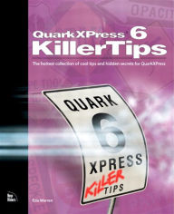 Title: QuarkXPress 6 Killer Tips, Author: Eda Warren