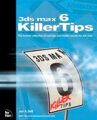 Title: 3ds max 6 Killer Tips, Author: Jon Bell