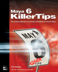 Title: Maya 6 Killer Tips, Author: Eric Hanson