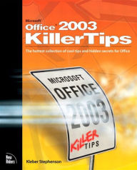 Title: Microsoft Office 2003 Killer Tips, Author: Kleber Stephenson