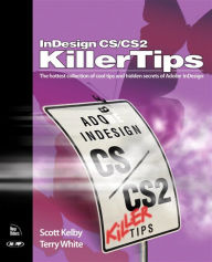 Title: InDesign CS / CS2 Killer Tips, Author: Scott Kelby