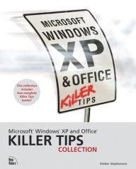 Title: Microsoft Windows XP and Office Killer Tips Collection, Author: Kleber Stephenson