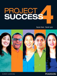 Title: Project Success 4 Student Book with eText / Edition 1, Author: Susan Gaer