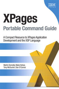 Title: XPages Portable Command Guide: A Compact Resource to XPages Application Development and the XSP Language, Author: Martin Donnelly