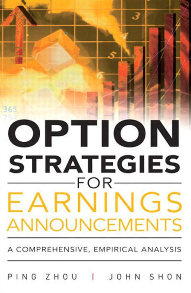 Option Strategies for Earnings Announcements: A Comprehensive, Empirical Analysis