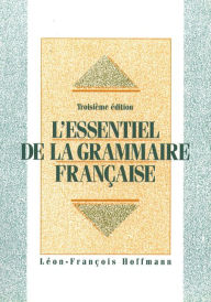 Title: L'Essentiel de la grammaire française / Edition 3, Author: Leon-Franco Hoffmann