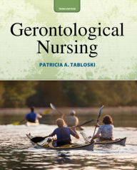 Title: Gerontological Nursing / Edition 3, Author: Patricia A. Tabloski