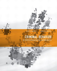 Title: Criminal Behavior: A Psychological Approach / Edition 10, Author: Curt R. Bartol