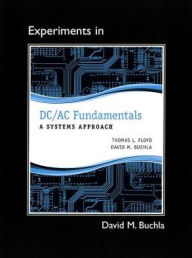 Title: Lab Manual for DC/AC Fundamentals: A Systems Approach / Edition 1, Author: Thomas Floyd