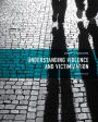Understanding Violence and Victimization / Edition 6
