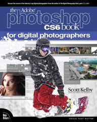 Title: Adobe Photoshop CS6 Book for Digital Photographers, Author: Scott Kelby