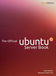 Title: The Official Ubuntu Server Book, Author: Kyle Rankin