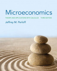 Title: Microeconomics: Theory and Applications with Calculus / Edition 3, Author: Jeffrey M. Perloff