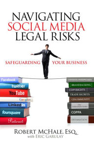 Title: Navigating Social Media Legal Risks: Safeguarding Your Business, Author: Robert McHale