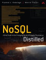 NoSQL Distilled: A Brief Guide to the Emerging World of Polyglot Persistence