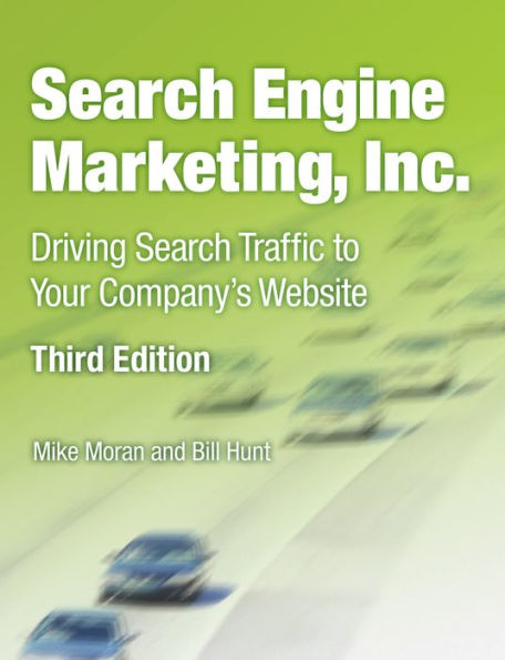 Search Engine Marketing, Inc.: Driving Search Traffic to Your Company's Website