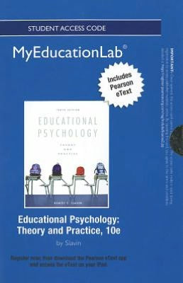 NEW MyEducationLab with Pearson eText -- Standalone Access Card -- for Educational Psychology: Theory and Practice / Edition 10