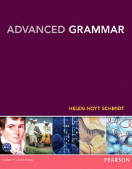 Title: Advanced Grammar / Edition 1, Author: Helen Hoyt Schmidt