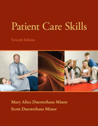 Title: Patient Care Skills / Edition 7, Author: Scott Minor
