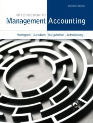 Title: Introduction to Management Accounting / Edition 16, Author: Charles Horngren