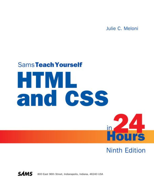 HTML and CSS in 24 Hours, Sams Teach Yourself by Julie Meloni | eBook ...