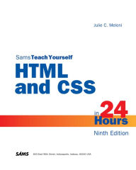 Title: HTML and CSS in 24 Hours, Sams Teach Yourself, Author: Julie Meloni