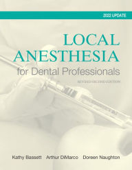 Title: Local Anesthesia for Dental Professionals / Edition 2, Author: Kathy Bassett