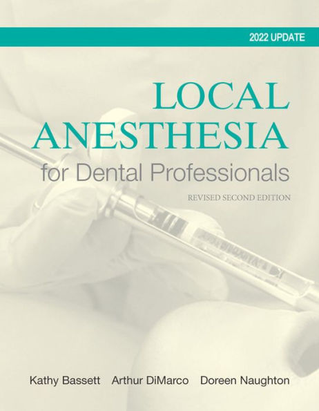 Local Anesthesia for Dental Professionals 2022 Update / Edition 2
