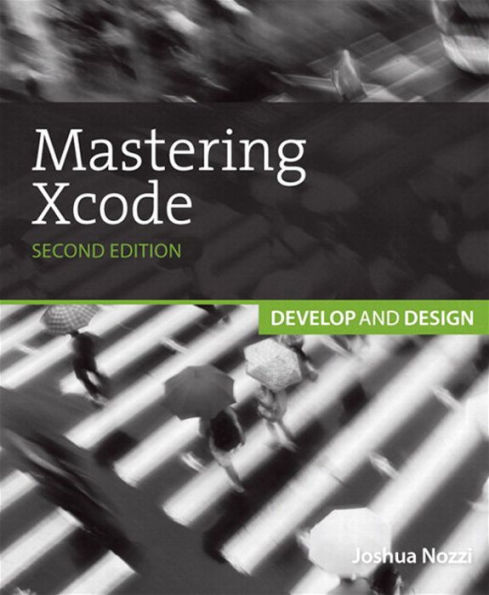 Mastering Xcode: Develop and Design