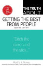 The Truth About Getting the Best from People