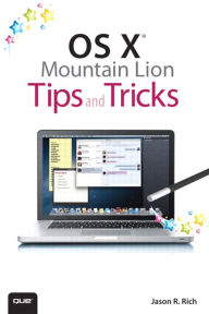 Title: OS X Mountain Lion Tips and Tricks, Author: Jason R. Rich