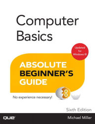 Title: Computer Basics Absolute Beginner's Guide, Windows 8 Edition, Author: Michael Miller