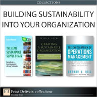Title: Building Sustainability Into Your Organization (Collection), Author: Peter A. Soyka