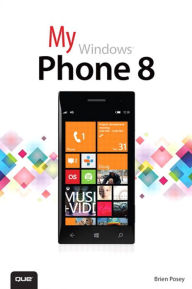 Title: My Windows Phone 8, Author: Brien Posey