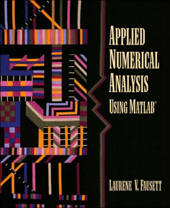 fausett applied numerical analysis using matlab