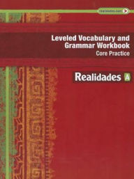 Title: Realidades 2014 Leveled Vocabulary and Grammar Workbook Level A, Author: Prentice Hall