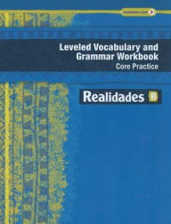 Title: Realidades 2014 Leveled Vocabulary and Grammar Workbook Level B, Author: Prentice Hall