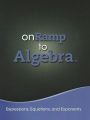 Onramp To Algebra 2013 Expressions, Equations, And Exponents Student Edition Grades 7/9