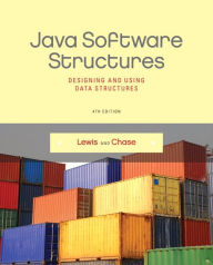 Title: Java Software Structures: Designing and Using Data Structures / Edition 4, Author: John Lewis