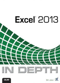 Title: Excel 2013 In Depth, Author: Bill Jelen