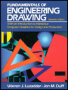 Title: The Fundamentals of Engineering Drawing: With an Introduction to Interactive Computer Graphics for Design and Production / Edition 11, Author: Warren J. Luzadder