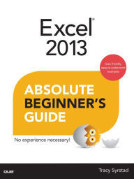 Title: Excel 2013 Absolute Beginner's Guide, Author: Tracy Syrstad