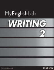 Title: MyLab English Writing 2 (Student Access Code) / Edition 1, Author: Pearson ELT