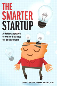 Title: The Smarter Startup: A Better Approach to Online Business for Entrepreneurs, Author: Neal Cabage